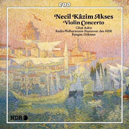Necil Kazim Akses: Violin Concerto Classical