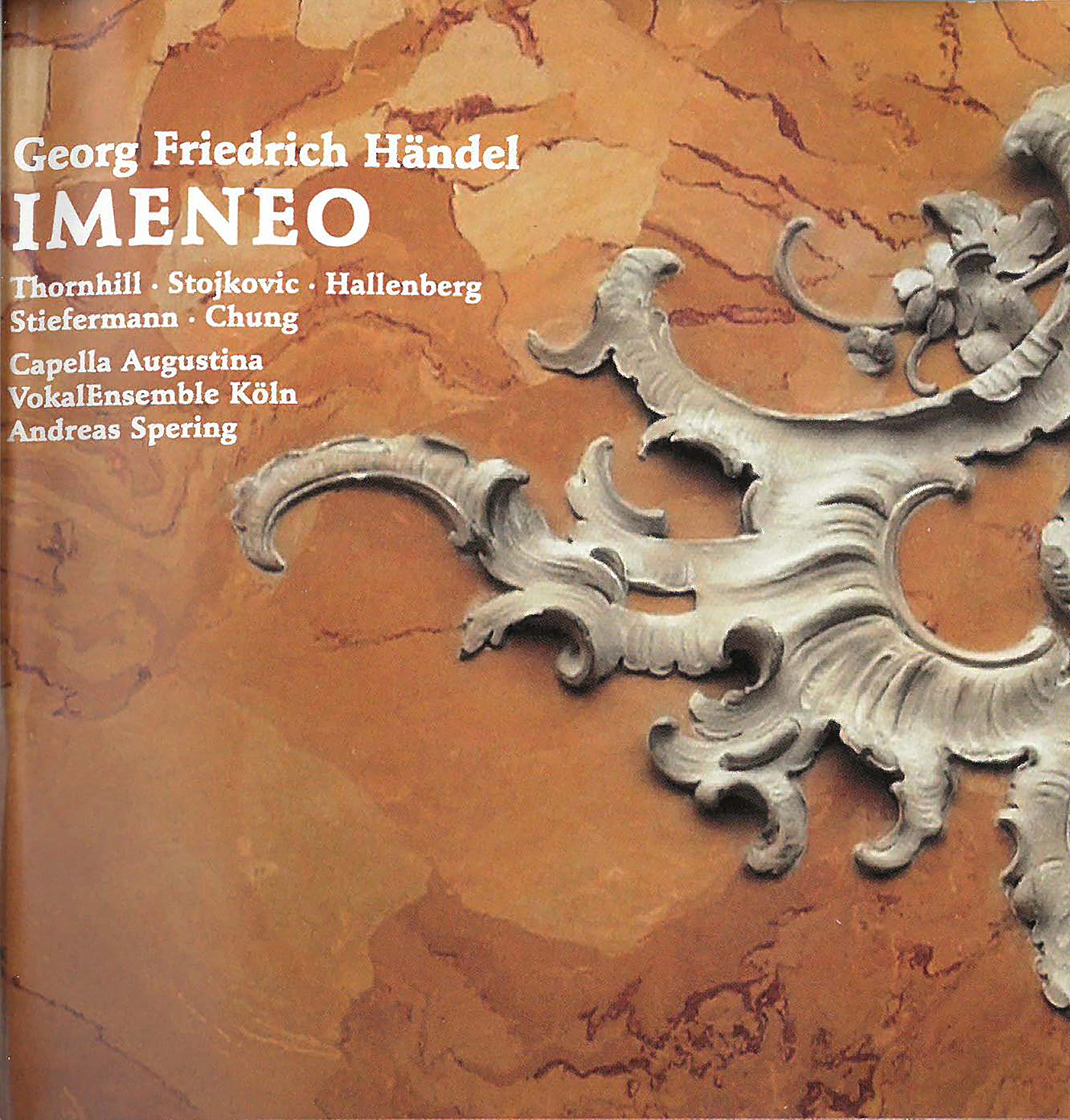 Händel - Imeneo / Thornhill · Stojkovic · Hallenberg · Stiefermann · Chung · Capella Augusutina · A. Spering Classical
