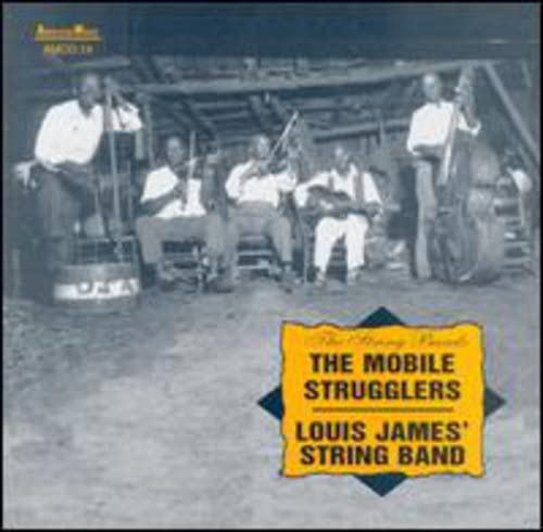 The Mobile Strugglers & The Louis James String Band - The String Bands Jazz
