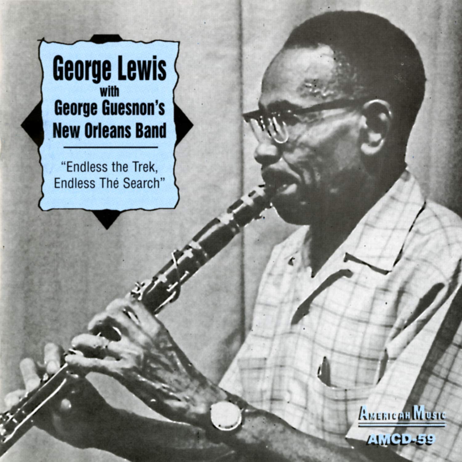 George Lewis with George Guesnon's New Orleans Band - Endless The Trek, Endless The Searc Blues