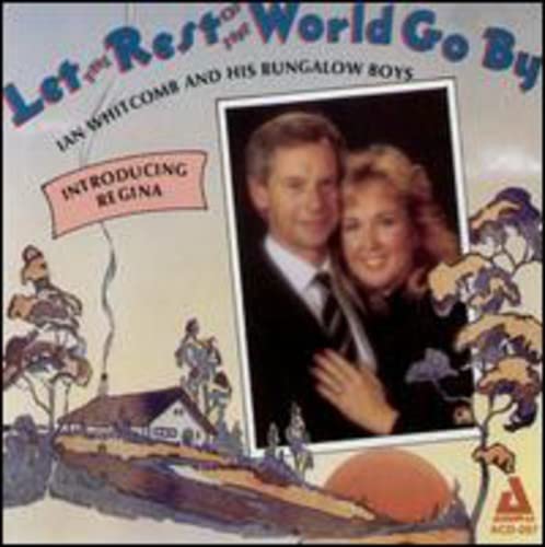 Ian Whitcomb & His Bungalow Boys - Let The Rest Of The World Go By Pop