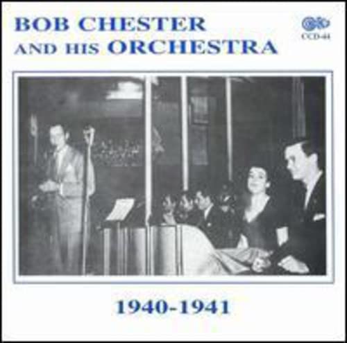 Bob Chester & His Orchestra - 1940-1941 Jazz
