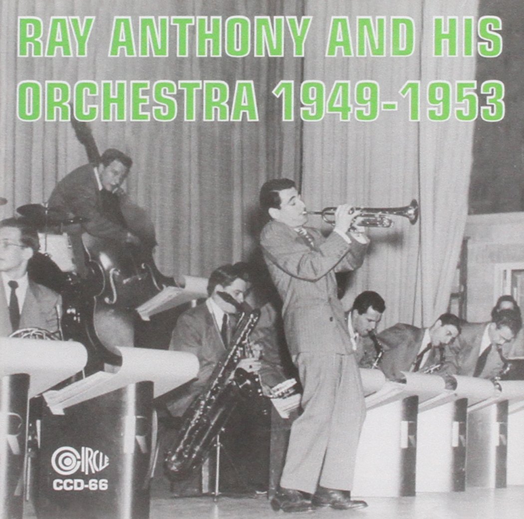 Ray Anthony And His Orchestra - 1949-1953 Jazz