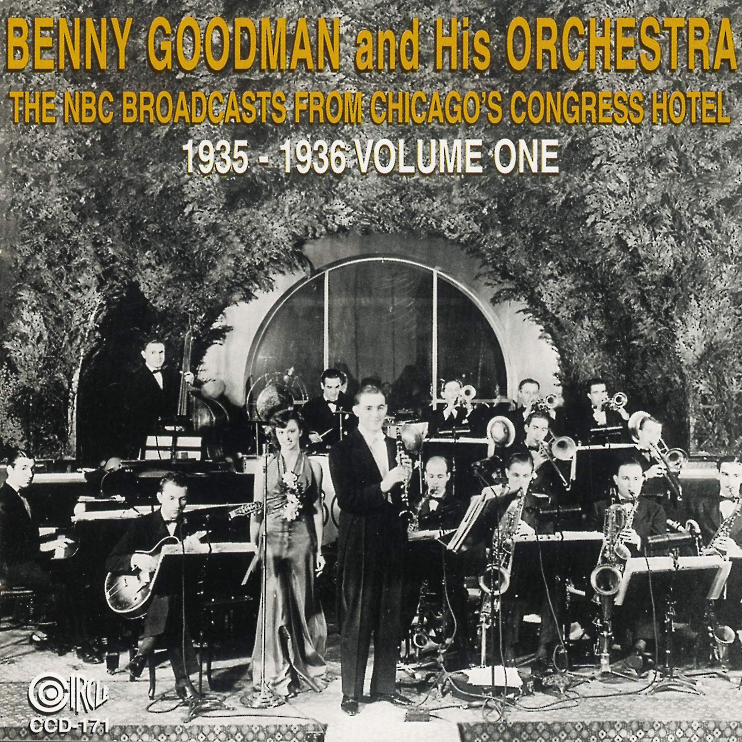 Benny Goodman And His Orchestra - The NBC Broadcasts From Chicago's Theater Vol.1 Jazz