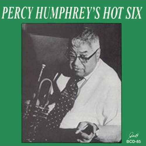 Percy Humphrey - Percy Humphrey's Hot Six Jazz