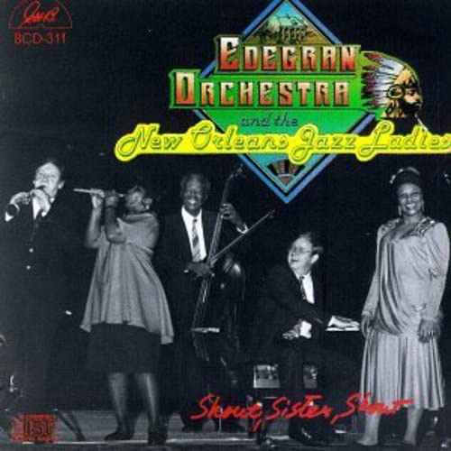 Edegran's New Orleans Band - Shout, Sister, Shout: Edegran Orchestra & The New Orleans Jazz Ladies Jazz