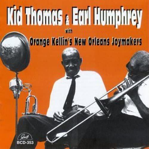 Kid Thomas & Earl Humphrey With Orange Kellin's Band - Kid Thomas & Earl Humphrey With Orange Kellin's Band Jazz