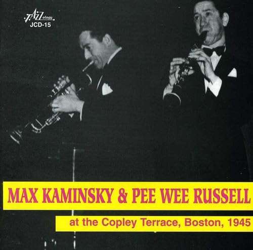 Max Kaminsky & Pee Wee Russell - At The Copley Terrace, Boston / 194 Blues