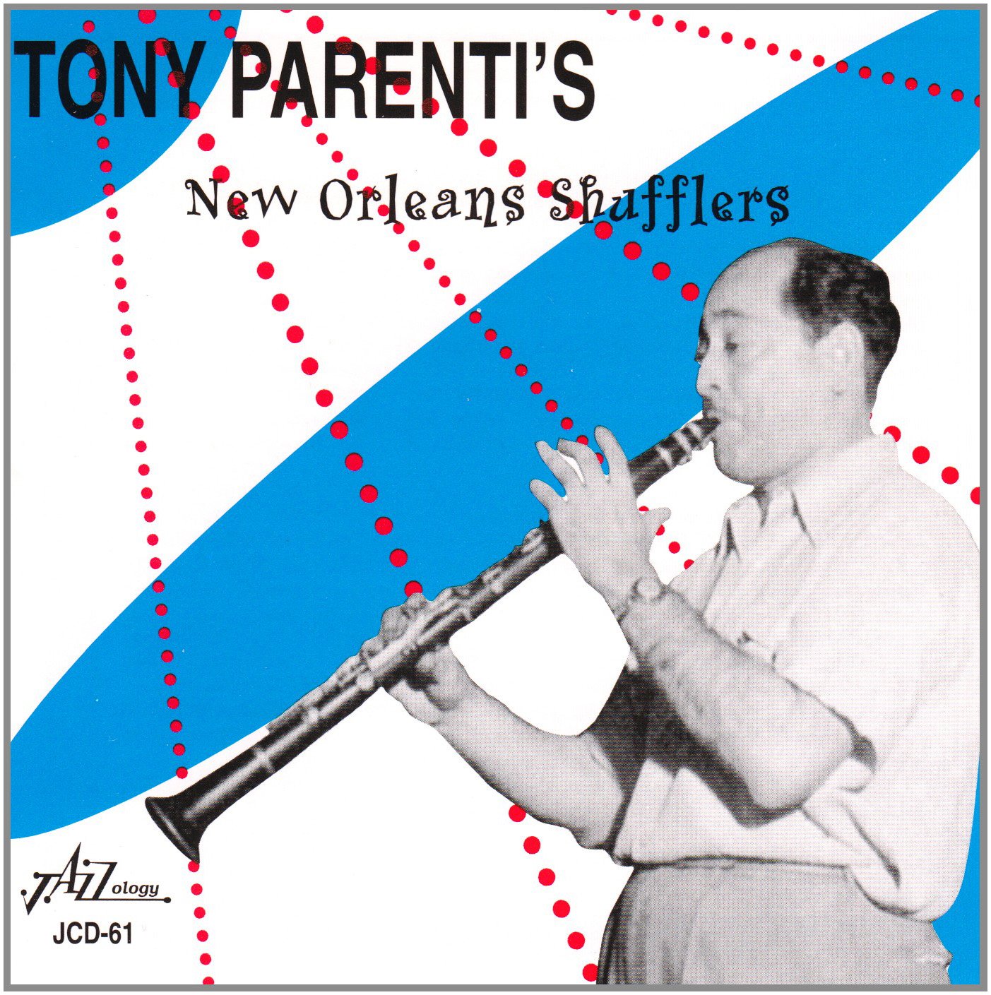 Tony Parenti - Tony Parenti's New Orleans Shuflers Jazz