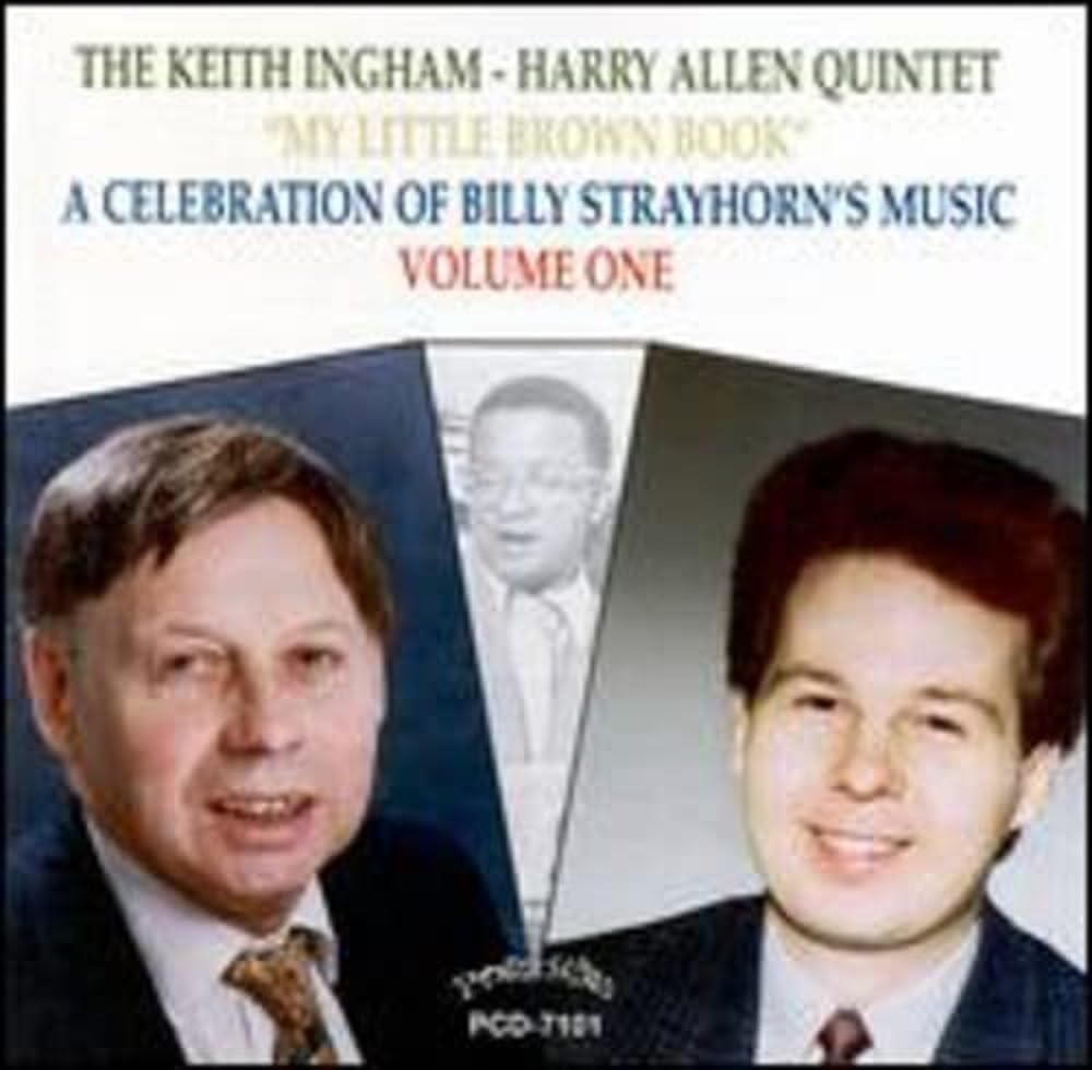 Harry Allen - Keith Ingham Quintet - My Little Brown Book - A Celebratio Jazz