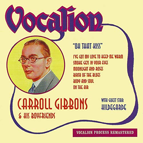 Carroll & His Boyfriends Gibbons - Oh! That Kiss Jazz
