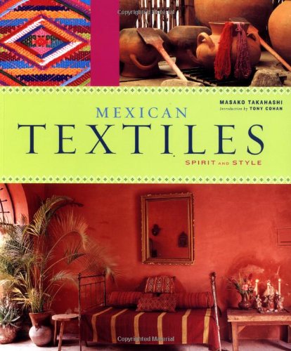 Mexican Textiles: Spirit and Style Film, Art & Culture