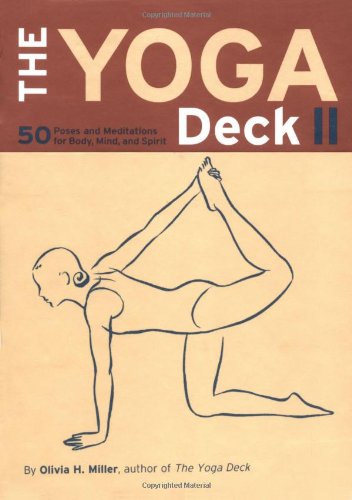The Yoga Deck II: 50 Poses and Meditations for Body, Mind, and Spirit: 50 Poses and Meditations for Body, Mind, and Spirit: Reference to Go Lifestyle