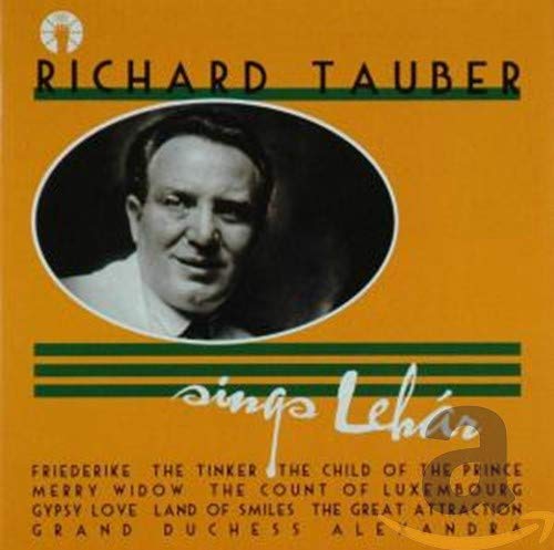 Richard Tauber Sings Lehar Classical