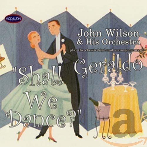 John & His Orchestra Wilson - Shall We Dance?: Classic Big Band Pop
