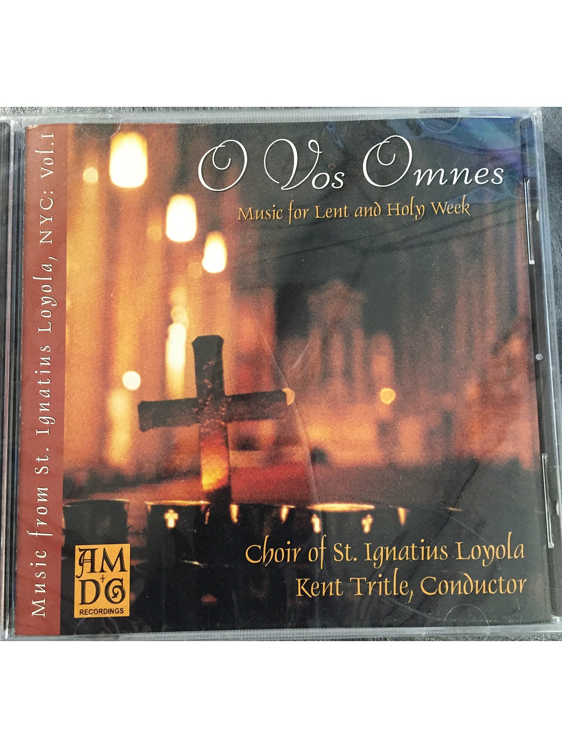 O Vos Omnes: Music for Lent and Holy Week Music