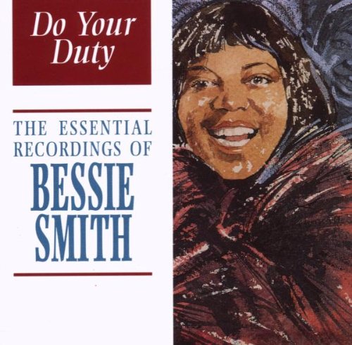 Do Your Duty - The Essential Recordings of Bessie Smith Blues