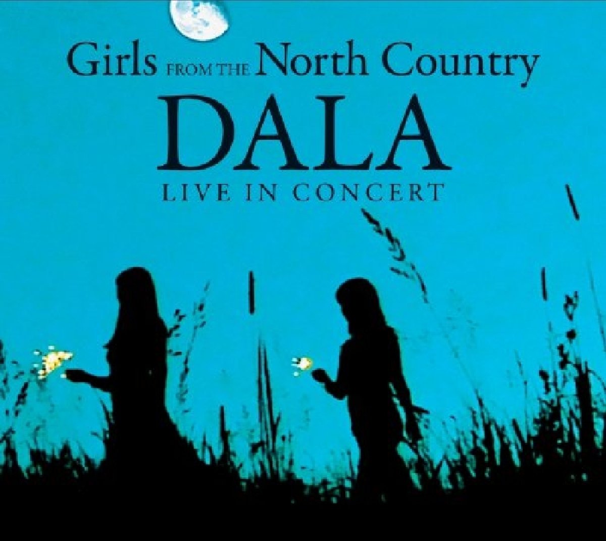 Girls from the North Country - Live in Concert cd