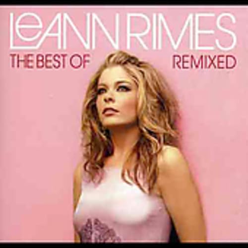 Best of Leann Rimes Remixed Pop