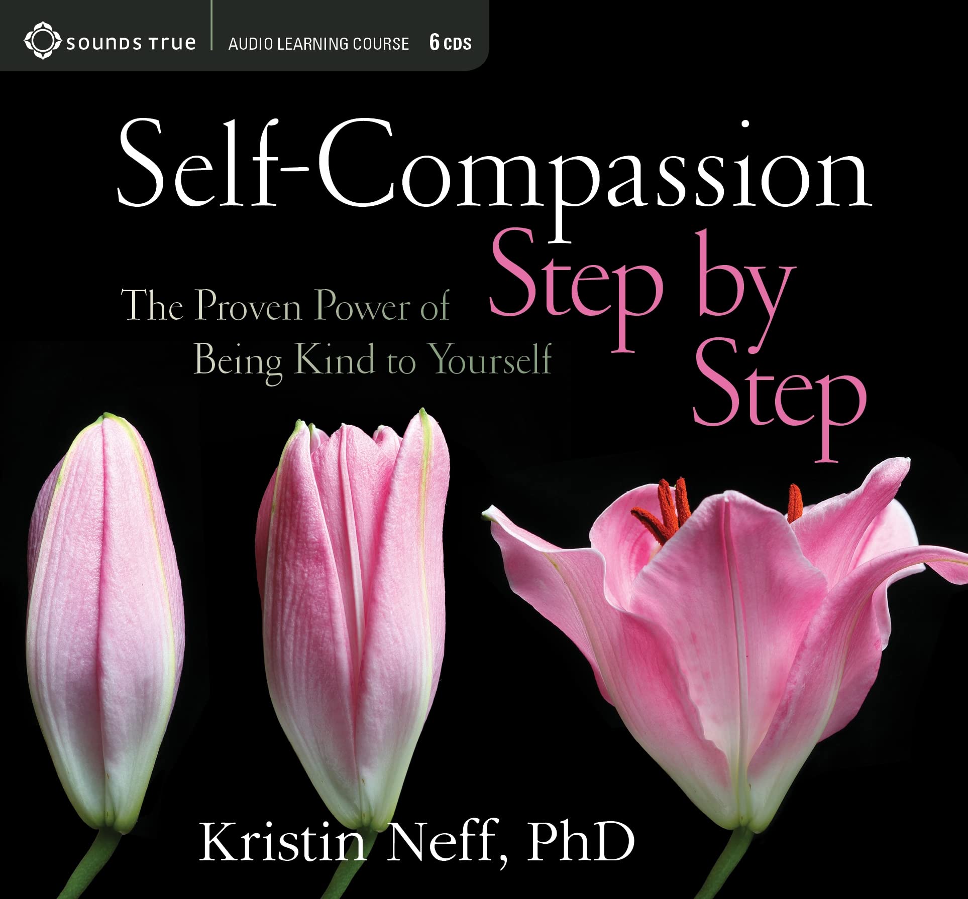 Self-Compassion Step by Step: The Proven Power of Being Kind to Yourself Lifestyle
