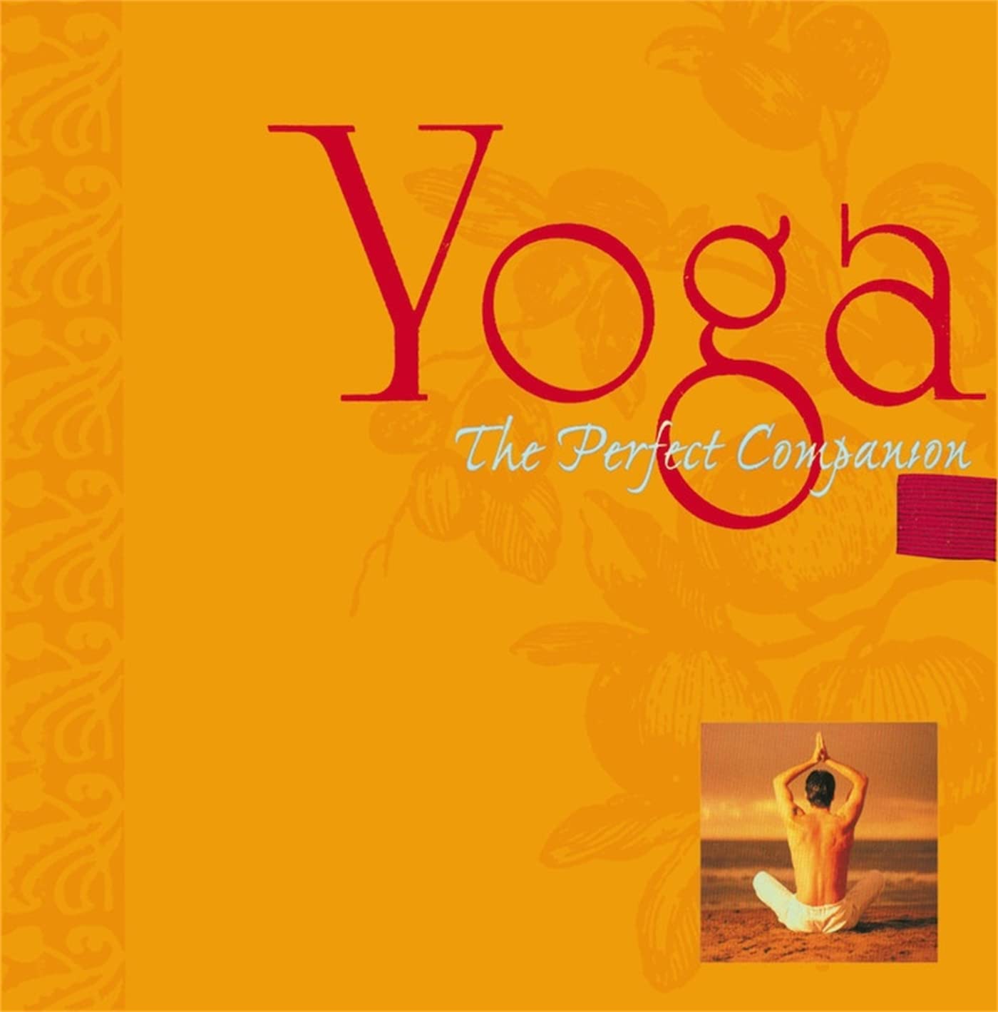 Yoga: The Perfect Companion book