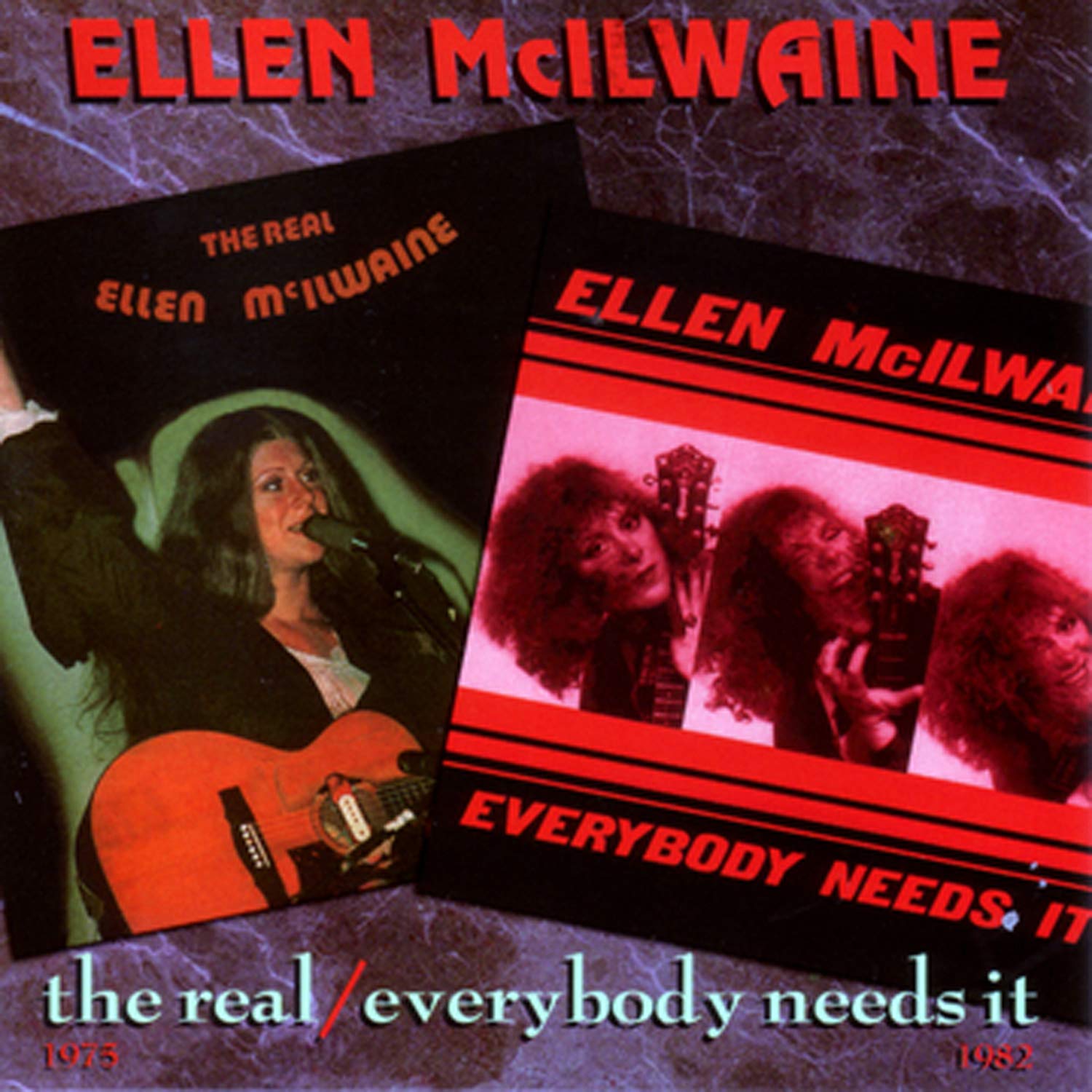 The Real Ellen Mcilwaine/Everybody Needs It Blues