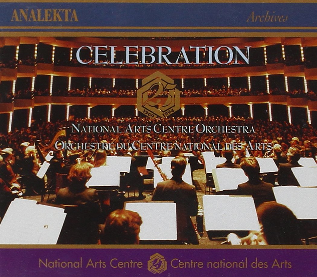 National Arts Centre Orchestra - Celebration 25th Anniversary Classical