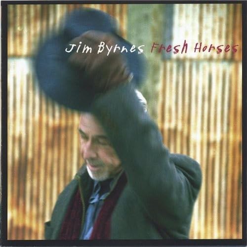 Jim Byrnes - Fresh Horses Blues