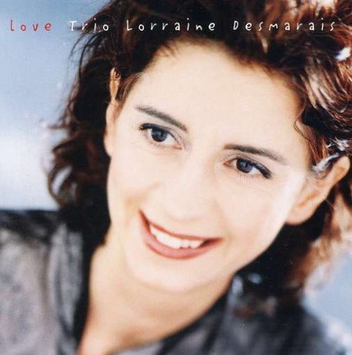 Trio Lorraine Desmarais Love Jazz