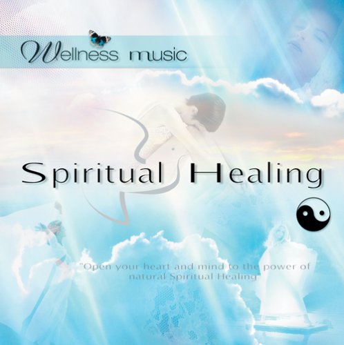 Wellness Music: Spiritual Healing Music