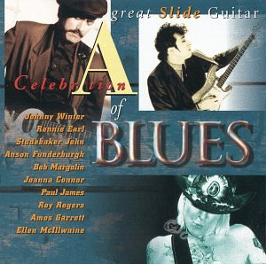 Celebration of Blues: Great Slide Guitar Blues