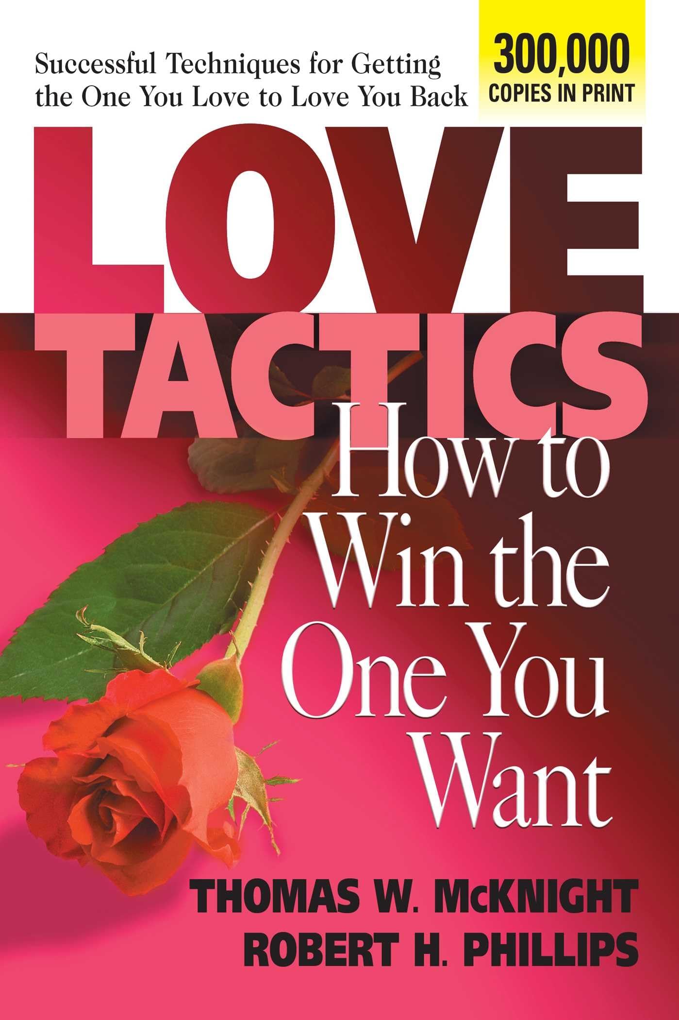 Love Tactics: How to Win the One You Want book