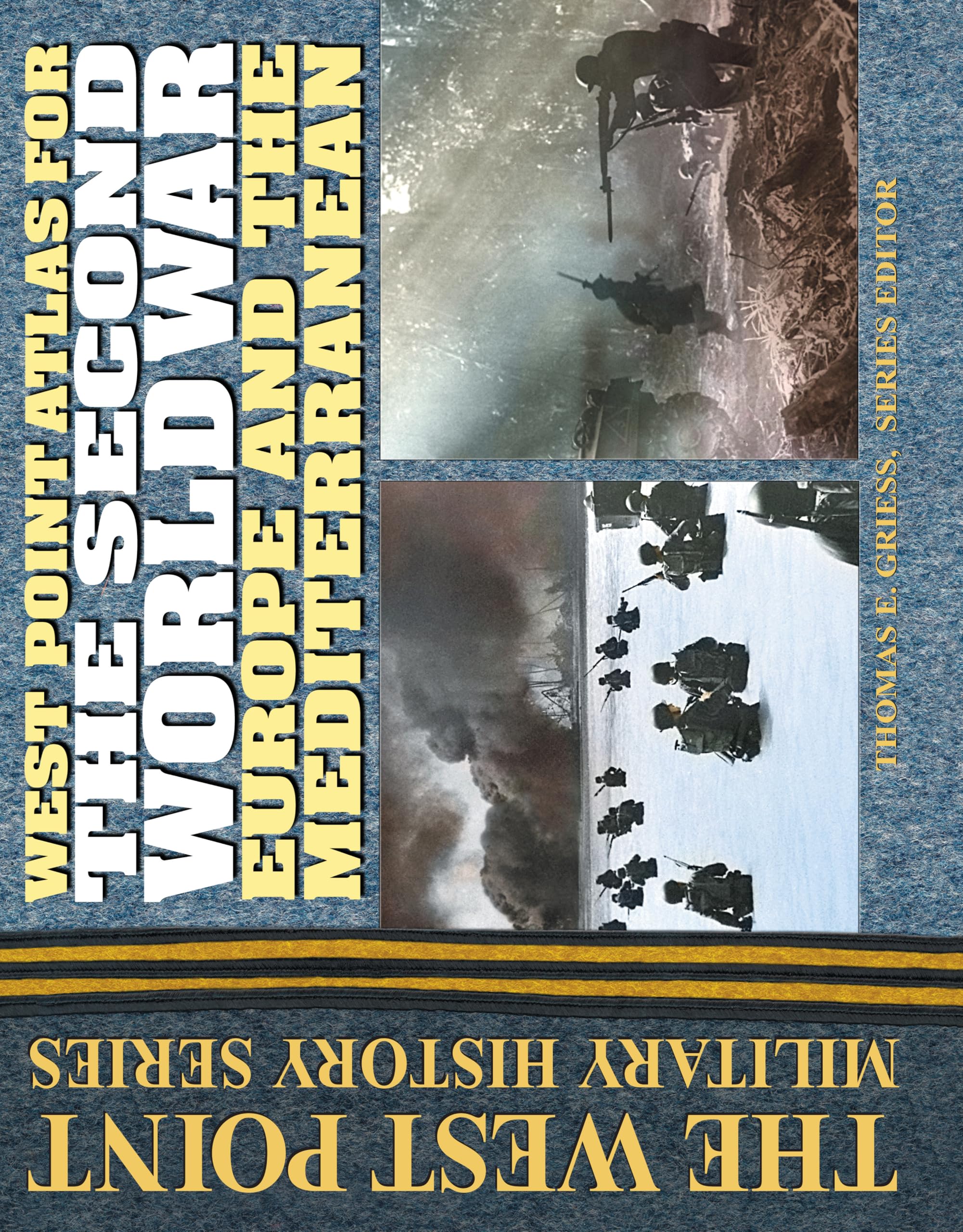 The Second World War Atlas: Europe and the Mediterrean Atlas: The Westpoint Atlas (West Point Military History Series) Social Sciences