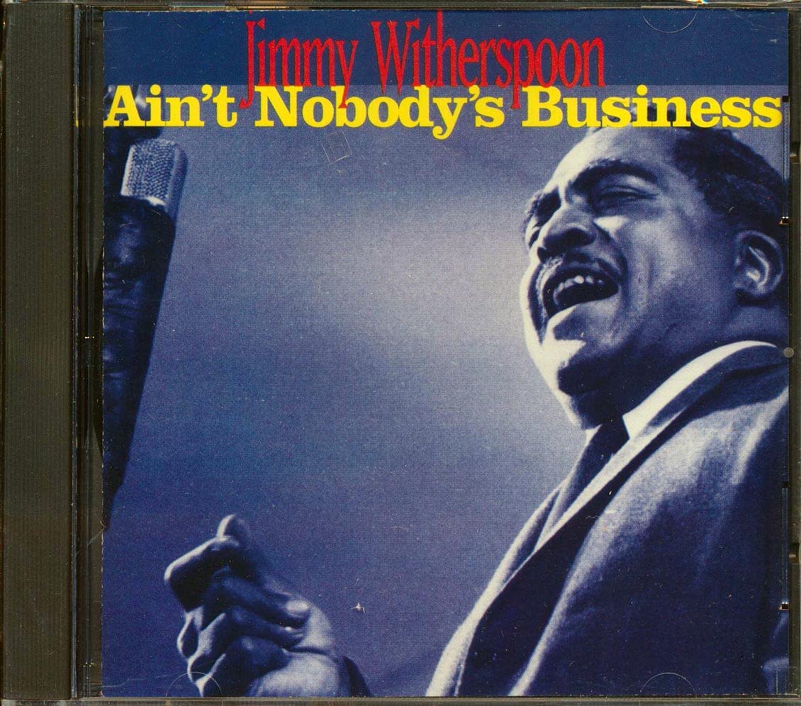 Ain't Nobody's Business Blues