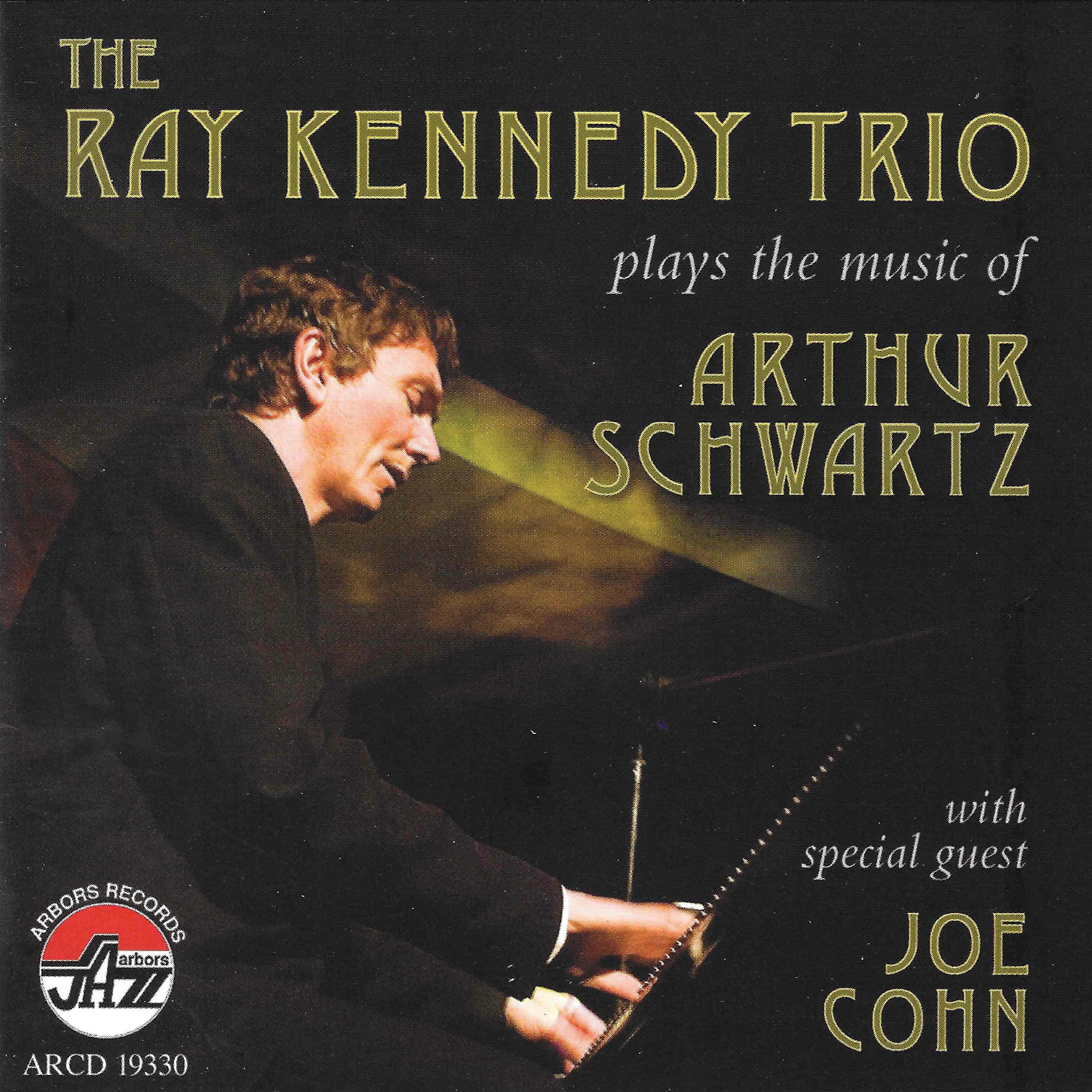 The Ray Kennedy Trio Plays the Music of Arthur Sch Jazz