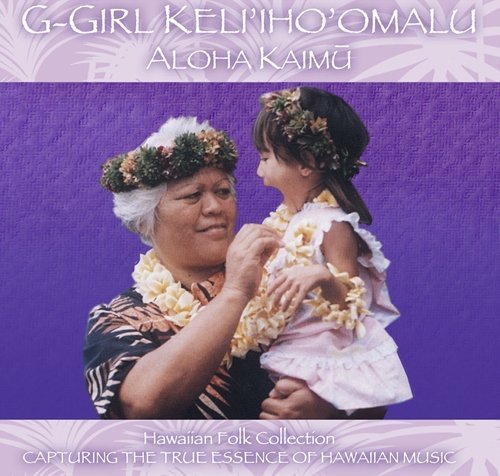 G-Girl Keli'iho'Omallu/ Aloha Kaimu Pop