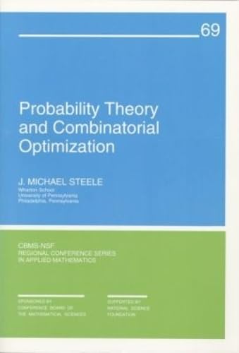 Probability Theory and Combinatorial Optimization (C B M S - N S F REGIONAL CONFERENCE SERIES IN APPLIED MATHEMATICS) Mathematics