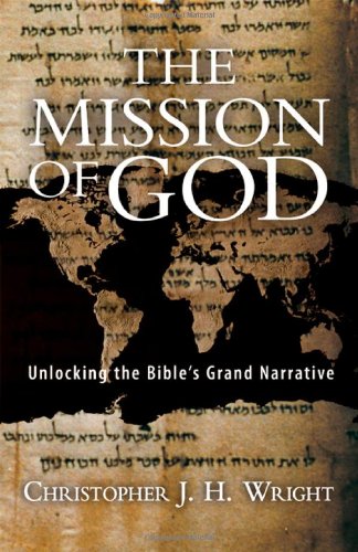 The Mission of God: Unlocking the Bible's Grand Narrative Religion & Esotericism