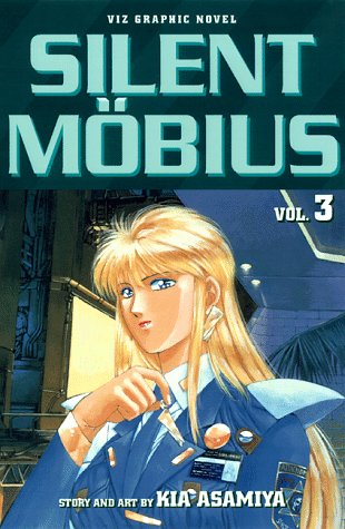 Silent Mobius, Vol. 3 (Silent Mobius (Graphic Novels), Band 3) Manga