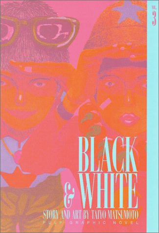 Black And White, Vol. 3 (Black & White, Band 3) Manga