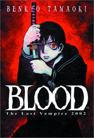 Blood The Last Vampire, Vol. 1: The Last Vampire 2002 Horror & Mystery