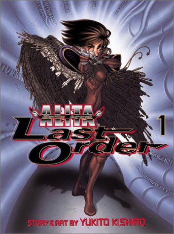 Last Order Vol. 1: Angel Reborn (Battle Angel Alita (Paperback)) Manga