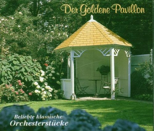 Der goldene Pavillon (Beliebte klassische Orchesterstücke) Classical