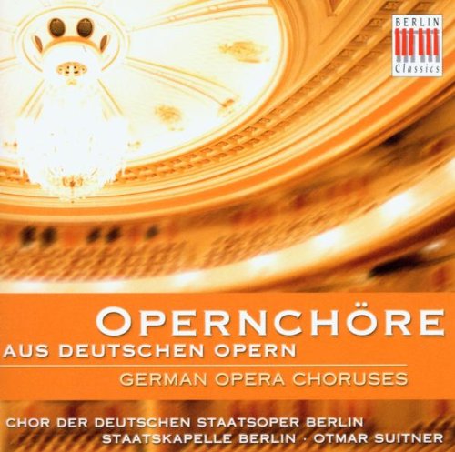 Opernchöre aus Deutschen Opern Classical