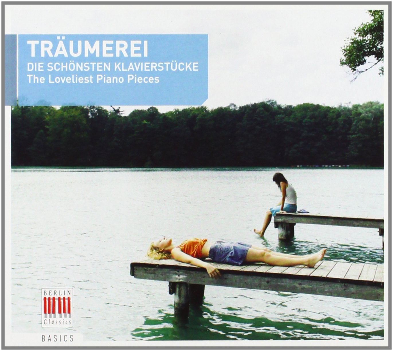 Träumerei-die Schönsten Klavierstücke/the Lovelies Classical