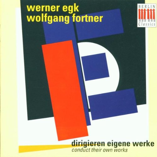 Werke von Egk und Fortner (Aufnahmen 1965-1971) Classical