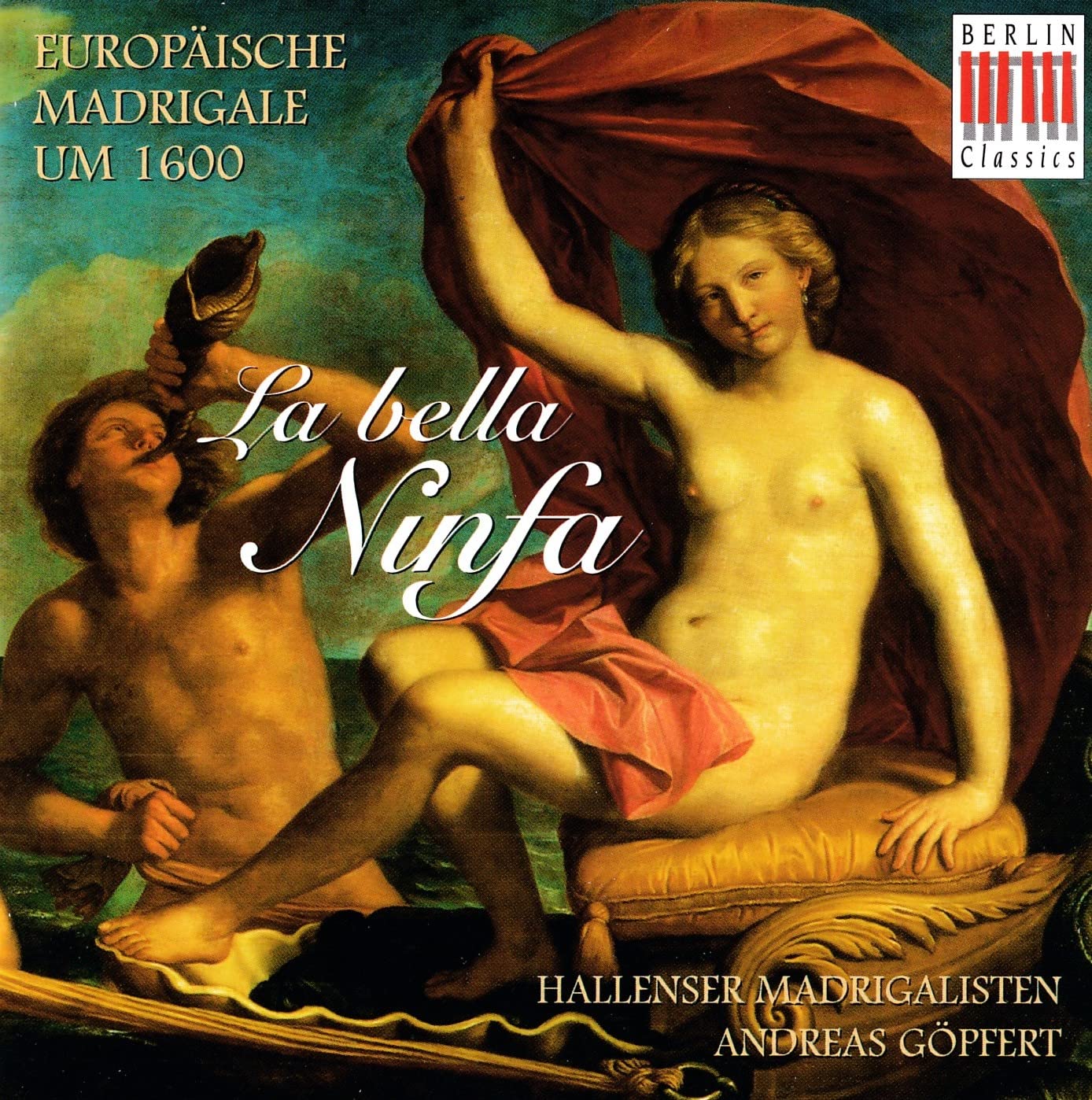 La bella Ninfa (Europäische Madrigale um 1600) Classical