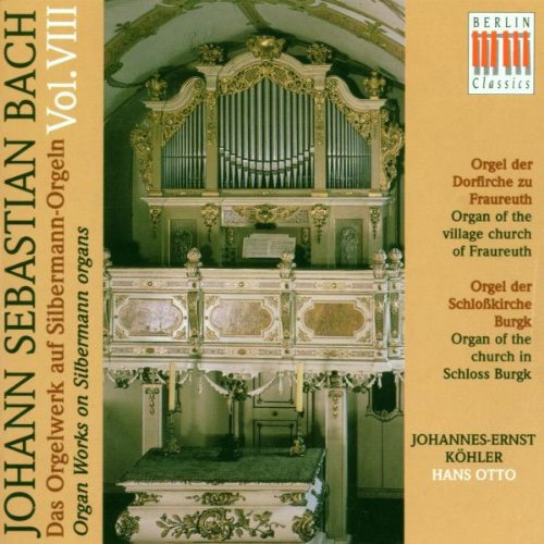 Das Orgelwerk auf Silbermann-Orgeln Vol. 8 (Die Orgel der Dorfkirche zu Fraureuth / Die Orgel der Schloßkirche Burgk) Classical