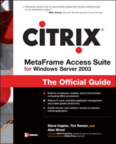 Citrix Metaframe Access Suite for Windows Server 2003: The Official Guide Computer Science