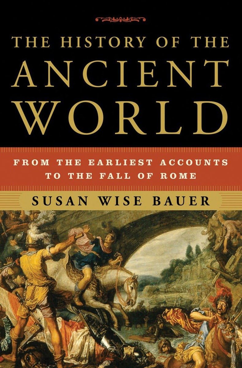 The History of the Ancient World: From the Earliest Accounts to the Fall of Rome Politics & History